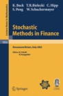 Stochastic Methods in Finance : Lectures given at the C.I.M.E.-E.M.S. Summer School held in Bressanone/Brixen, Italy, July 6-12, 2003 - eBook