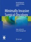 Minimally Invasive Surgical Oncology : State-of- the-Art Cancer Management - Book