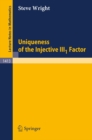 Uniqueness of the Injective III1 Factor - eBook