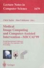 Medical Image Computing and Computer-Assisted Intervention - MICCAI'99 : Second International Conference, Cambridge, UK, September 19-22, 1999, Proceedings - eBook