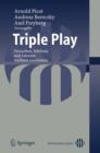Triple Play : Fernsehen, Telefonie Und Internet Wachsen Zusammen - Book
