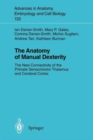 The Anatomy of Manual Dexterity : The New Connectivity of the Primate Sensorimotor Thalamus and Cerebral Cortex - Book