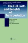 The Full Costs and Benefits of Transportation : Contributions to Theory, Method and Measurement - Book