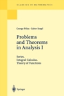 Problems and Theorems in Analysis I : Series. Integral Calculus. Theory of Functions - Book
