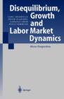Disequilibrium, Growth and Labor Market Dynamics : Macro Perspectives - Book