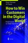 How to Win Customers in the Digital World : Total Action or Fatal Inaction - Book