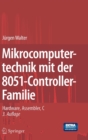 Mikrocomputertechnik mit der 8051-Controller-Familie : Hardware, Assembler, C - Book