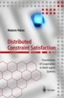 Distributed Constraint Satisfaction : Foundations of Cooperation in Multi-Agent Systems - Book