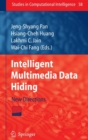 Intelligent Multimedia Data Hiding : New Directions - Book