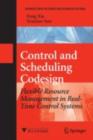 Control and Scheduling Codesign : Flexible Resource Management in Real-Time Control Systems - eBook