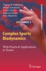 Complex Sports Biodynamics : With Practical Applications in Tennis - Book