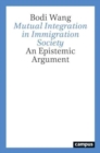 Mutual Integration in Immigration Society : An Epistemic Argument - Book