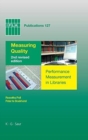 Measuring Quality : Performance Measurement in Libraries. 2nd revised edition - Book