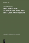 Information Sources in Art, Art History and Design - Book