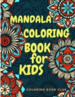Mandala Coloring Book for Kids : Coloring Book for Kids ages 4-8 - Book