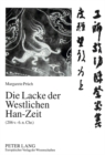 Die Lacke der Westlichen Han-Zeit (206 v. - 6. n. Chr.) : Bestand und Analyse - Book
