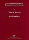 Sozialtheologie : Theologie, Sozialwissenschaft Und Der Cultural Turn - Book