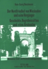 Der Nordfriedhof von Wiesbaden und seine Vorgaenger-Geschichte, Begraebnissitten und -riten, Grabmaeler : Wiesbadener Stadt- und Hessische Landesgeschichte - Book