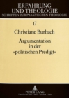 Argumentation in der Â«politischen PredigtÂ» : Untersuchungen zur Kommunikationskultur in theologischem Interesse - Book