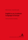 English as an Academic Language in Europe : A Survey of Its Use in Teaching - Book