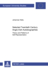 Selected Twentieth Century Anglo-Irish Autobiographies : Theory and Patterns of Self-representation - Book