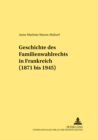 Geschichte Des Familienwahlrechts in Frankreich (1871 Bis 1945) - Book