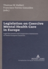Legislation on Coercive Mental Health Care in Europe : Legal Documents and Comparative Assessment of Twelve European Countries - Book