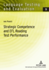 Strategic Competence and EFL Reading Test Performance : A Structural Equation Modeling Approach - Book