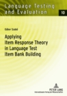 Applying Item Response Theory in Language Test Item Bank Building - Book