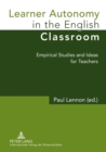 Learner Autonomy in the English Classroom : Empirical Studies and Ideas for Teachers - Book
