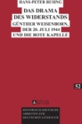 Das Drama des Widerstands : Guenther Weisenborn, der 20. Juli 1944 und die Rote Kapelle - Book