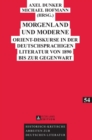 Morgenland und Moderne : Orient-Diskurse in der deutschsprachigen Literatur von 1890 bis zur Gegenwart - Book