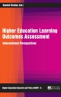 Higher Education Learning Outcomes Assessment : International Perspectives - Book