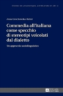 Commedia All'italiana Come Specchio Di Stereotipi Veicolati Dal Dialetto : Un Approccio Sociolinguistico - Book