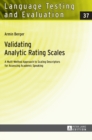 Validating Analytic Rating Scales : A Multi-Method Approach to Scaling Descriptors for Assessing Academic Speaking - Book