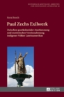Paul Zechs Exilwerk : Zwischen Postkolonialer Anerkennung Und Exotistischer Vereinnahmung Indigener Voelker Lateinamerikas - Book