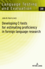 Developing C-tests for estimating proficiency in foreign language research - Book