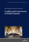 Conflict and Controversy in Small Cinemas - eBook