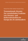 Transnationale Akzente: Zur Vermittelnden Funktion Von Literatur- Und Kulturzeitschriften Im Europa Des 20. Jahrhunderts - Book