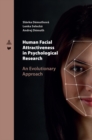 Human Facial Attractiveness in Psychological Research : An Evolutionary Approach - Book