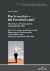 Psychoanalysis - the Promised Land? : The History of Psychoanalysis in Poland 1900-1989. Part I. The Sturm und Drang Period. Beginnings of Psychoanalysis in the Polish Lands during the Partitions 1900 - eBook