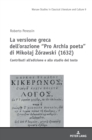 La versione greca dell'orazione "Pro Archia poeta" di Mikolaj &#379;?rawski (1632) : Contributi all'edizione e allo studio del testo - Book