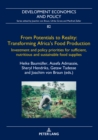 From Potentials to Reality: Transforming Africa's Food Production : Investment and policy priorities for sufficient, nutritious and sustainable food supplies - eBook