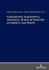 Comunicacion Aumentativa Y Alternativa: 40 Anos de Desarrollo En Espana Y Retos Futuros - Book