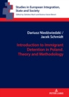 Introduction to Immigrant Detention in Poland. Theory and Methodology - Book