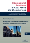 Religion and American Politics : Domestic and International Contexts - eBook