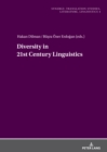 Diversity in 21st Century Linguistics - Book