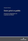 Entre priv? et public : Perspectives linguistiques sur la question des limites - Book