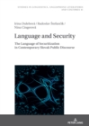Language and Security : The Language of Securitization in Contemporary Slovak Public Discourse - Book
