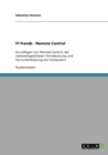 IT-Trends - Remote Control : Grundlagen von Remote Control, der netzwerkgestutzten Fernsteuerung und Fernunterstutzung von Computern - Book